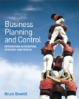 Image for Business planning and control: integrating accounting, strategy and people