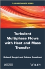 Image for Turbulent multiphase flows with heat and mass transfer