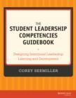 Image for The student leadership competencies guidebook: designing intentional leadership learning and development