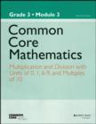 Image for Common core mathematicsGrade 3, module 3,: Multiplication and division with factors of 6,7,8, and 9