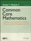 Image for Common core mathematicsGrade 2, module 4,: Addition and subtraction of numbers to 1000 : Grade 2, Module 4