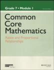 Image for Common core mathematicsGrade 7, module 1,: Ratios and proportional relationships : Grade 7, Module 1