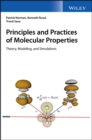 Image for Principles and practices of molecular properties: theory, modeling and simulations