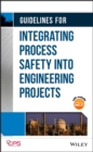 Image for Guidelines for Integrating Process Safety into Engineering Projects