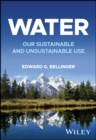 Image for Water : Our Sustainable and Unsustainable Use