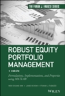 Image for Robust equity portfolio management  : formulations, implementations, and properties using MATLAB