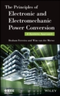 Image for The principles of electronic and electromechanic power conversion: a systems approach