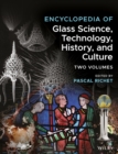 Image for Encyclopedia of Glass Science, Technology, History, and Culture