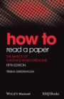 Image for How to read a paper: the basics of evidence-based medicine