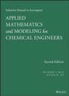 Image for Solutions Manual to Accompany Applied Mathematics and Modeling for Chemical Engineers