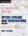 Image for The complete book of option spreads and combinations: strategies for income generation, directional moves, and risk reduction