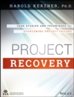 Image for Project recovery: case studies and techniques for overcoming project failure