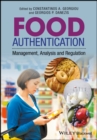 Image for Food authentication  : management, analysis and regulation