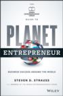 Image for Planet entrepreneur: the World Entrepreneurship Forum&#39;s guide to business success around the world