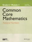 Image for Common core mathematics  : a story of ratiosGrade 6, module 3,: Rational numbers : Grade 6, Module 3