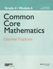 Image for Common Core mathematics  : a story of unitsGrade 4, module 6,: Decimal fractions