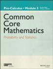 Image for Common core mathematics  : a story of functionsModule 5,: Pre-calculus