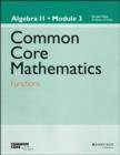 Image for Common core mathematics  : a story of functionsAlgebra II: Functions : Module 3 : Algebra II