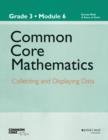 Image for Common Core mathematics  : a story of unitsGrade 3, module 6,: Collecting and displaying data