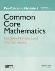Image for Common core mathematics  : a story of functionsModule 1,: Pre-calculus : Module 1