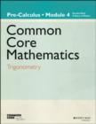 Image for Common core mathematics  : a story of functionsModule 4,: Pre-calculus
