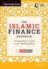 Image for The Islamic finance handbook  : a practitioner&#39;s guide to the global markets