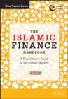 Image for The Islamic finance handbook: a practitioner&#39;s guide to the global markets.