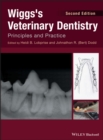 Image for Wiggs&#39;s veterinary dentistry  : principles and practice
