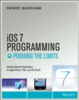 Image for iOS 7 programming: pushing the limits : developing extraordinary mobile apps for Apple iPhone, iPad, and iPod touch