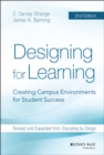 Image for Designing for learning  : creating campus environments for student success