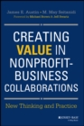 Image for Creating value in nonprofit-business collaborations: new thinking &amp; practice