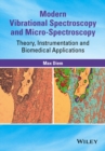 Image for Modern vibrational spectroscopy and micro-spectroscopy  : theory, instrumentation and biomedical applications