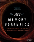 Image for The art of memory forensics: detecting malware and threats in Windows, Linux, and Mac Memory
