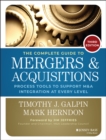 Image for The complete guide to mergers and acquisitions  : process tools to support M&amp;A integration at every level