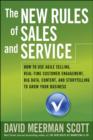 Image for The new rules of sales and service  : how to use agile selling, real-time customer engagement, big data, content, and storytelling to grow your business