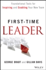 Image for First-time leader  : foundational tools for inspiring and enabling your new team