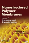 Image for Nanostructured polymer membranes.: (Processing and characterization) : Volume 1,