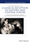Image for A Handbook to Classical Reception in Eastern and Central Europe