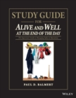 Image for Study Guide for Alive and Well at the End of the Day