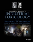 Image for Hamilton &amp; Hardy&#39;s industrial toxicology: editors, Raymond D. Harbison, Marie M. Bourgeois, and Giffe T. Johnson.