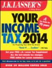 Image for J.K. Lasser&#39;s your income tax 2014: for preparing your 2013 tax return.