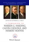 Image for A companion to Warren G. Harding, Calvin Coolidge, and Herbert Hoover