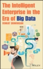 Image for The Intelligent Enterprise in the Era of Big Data