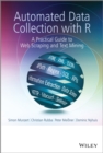 Image for Automated data collection with R  : a practical guide to web scraping and text mining