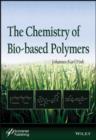 Image for The Chemistry of Bio-based Polymers