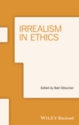 Image for Irrealism in ethics
