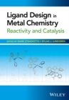 Image for Ligand design in metal chemistry: reactivity and catalysis