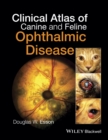 Image for Clinical atlas of canine and feline ophthalmic disease