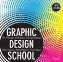 Image for Graphic design school: the principles and practice of graphic design.