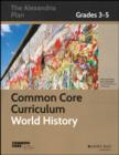 Image for Common Core curriculum: world history, grades 3-5.